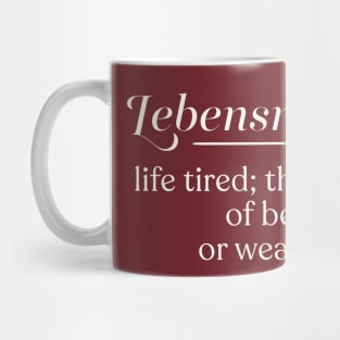 Lebensmüde // Life Tired Mug